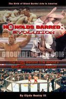 No Holds Barred: Evolution