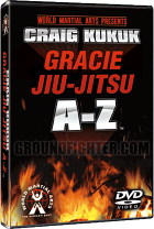 Craig Kukuk - A-Z of Gracie Jiu-Jitsu